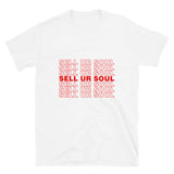 SELL UR SOUL T-Shirt